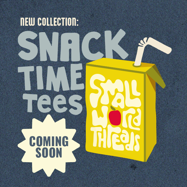 New Collection: Snack Time Tees, Coming Soon
